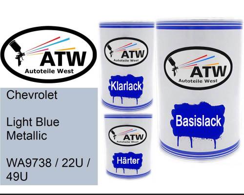 Chevrolet, Light Blue Metallic, WA9738 / 22U / 49U: 500ml Lackdose + 500ml Klarlack + 250ml Härter - Set, von ATW Autoteile West.